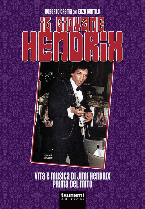 Cover of giovane Hendrix. Vita e musica di Jimi Hendrix prima del mito