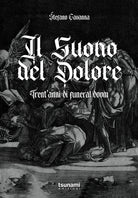 Cover of suono del dolore. Trent'anni di funeral doom