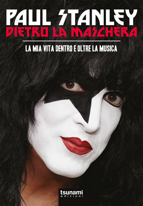 Cover of Dietro la maschera. La mia vita dentro e oltre la musica