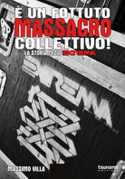 Cover of È un fottuto massacro collettivo! Storia degli Extrema