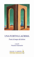 Cover of furtiva lacrima. Poeti al tempo del dolore