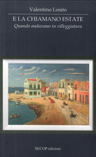 Cover of E la chiamano estate. Quando andavamo in villeggiatura