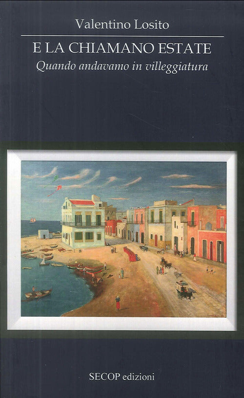 Cover of E la chiamano estate. Quando andavamo in villeggiatura