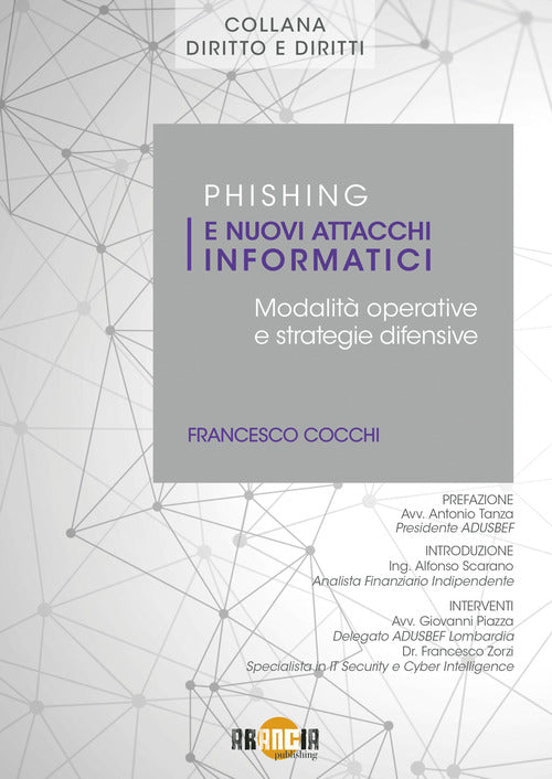 Cover of Phishing e nuovi attacchi informatici. Modalità operative e strategie difensive