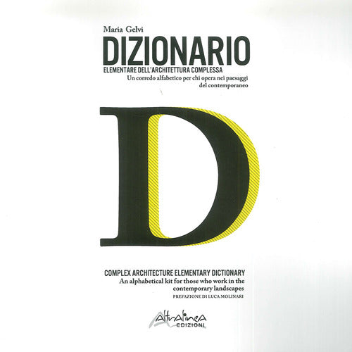 Cover of Dizionario elementare dell'architettura complessa. Un corredo alfabetico per chi opera nei paesaggi del contemporaneo. Ediz. italiana e inglese