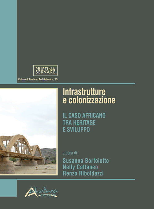 Cover of Infrastrutture e colonizzazione. Il caso africano tra heritage e sviluppo