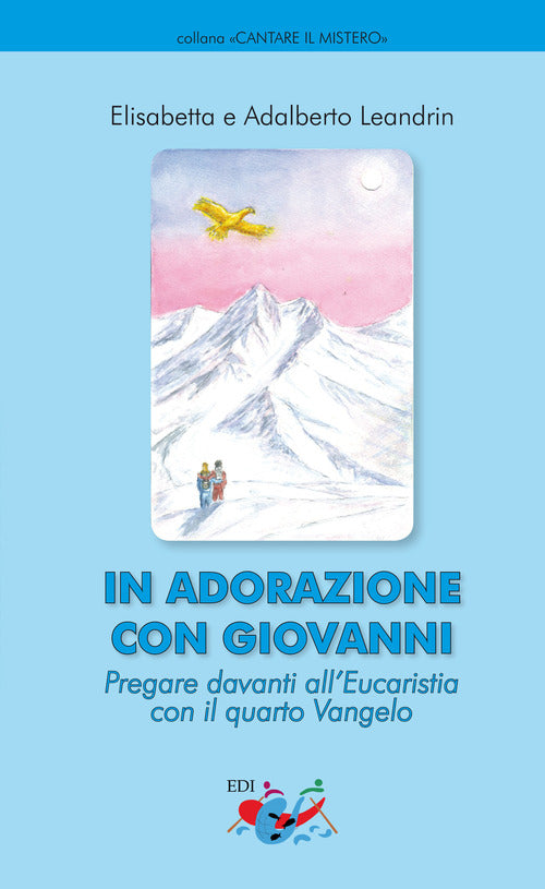 Cover of In adorazione con Giovanni. Pregare davanti all'Eucaristia con il quarto Vangelo