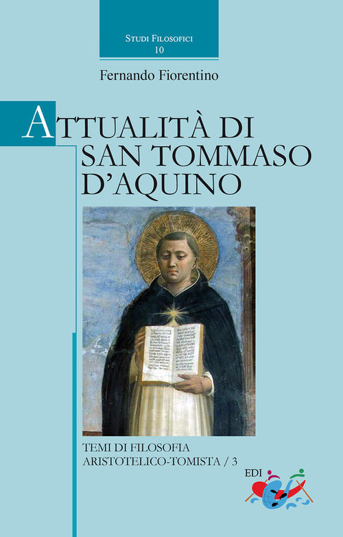 Cover of Attualità di san Tommaso d'Aquino. Temi di filosofia aristotelico-tomistica