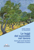Cover of leggi del successo nel lavoro. Come gli eventi familiari influenzano il lavoro