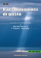 Cover of Raccontiamoci di gusto. Antologia dei lavori pervenuti al Premio Dragut 7ª edizione 2018