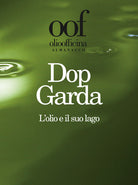 Cover of Olio officina almanacco 2019. Dop Garda. L’olio e il suo lago