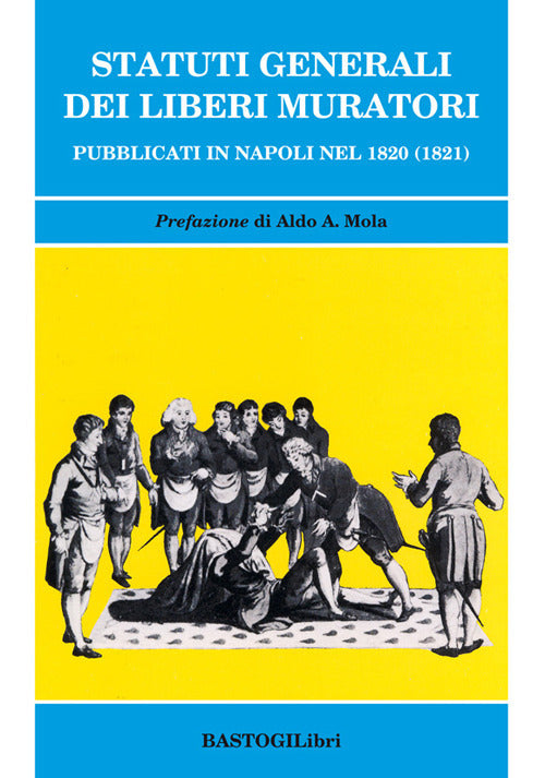 Cover of Statuti generali dei Liberi Muratori pubblicati in Napoli nel 1820 (1821)