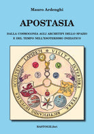 Cover of Apostasia. Dalla cosmogonia agli archetipi dello spazio e del tempo nell'esoterismo iniziatico
