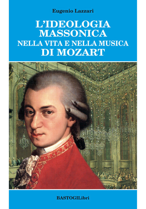 Cover of ideologia massonica nella vita e nella musica di Mozart