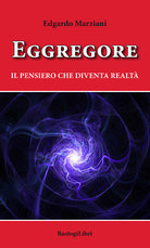 Cover of Eggregore. Il pensiero che diventa realtà