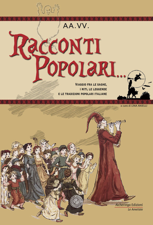 Cover of Racconti popolari... Viaggio fra le saghe, i miti, le leggende e le tradizioni popolari italiane