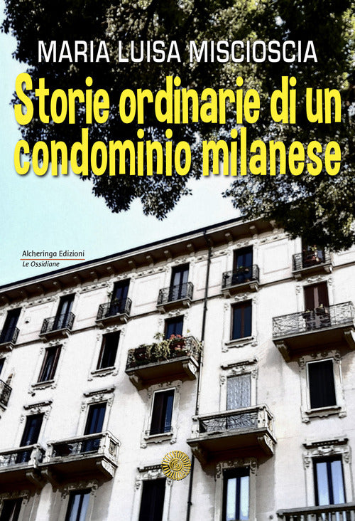 Cover of Storie ordinarie di un condominio milanese