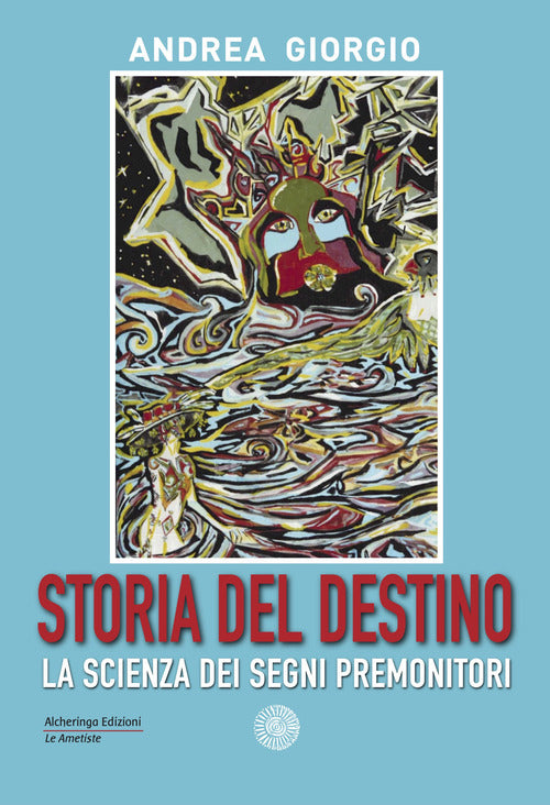 Cover of Storia del destino. La scienza dei segni premonitori