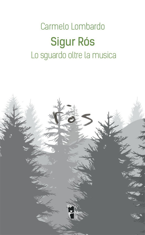 Cover of Sigur Rós. Lo sguardo oltre la musica