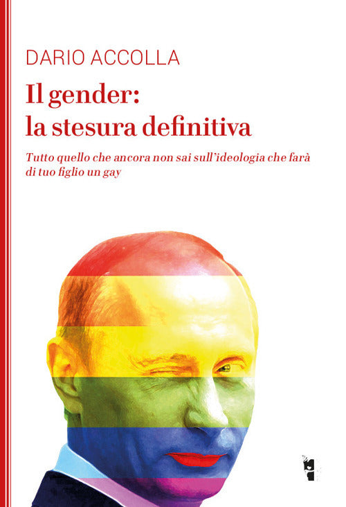 Cover of gender: la stesura definitiva. Tutto quello che ancora non sai sull'ideologia che farà di tuo figlio un gay