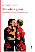 Cover of Storie fuorigioco. Omosessualità e altri tabù nel mondo del calcio