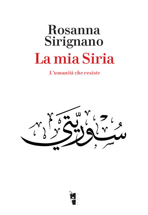 Cover of mia Siria. L'umanità che resiste
