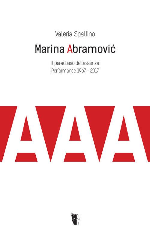 Cover of Marina Abramović. Il paradosso dell'assenza. Performance 1967-2017