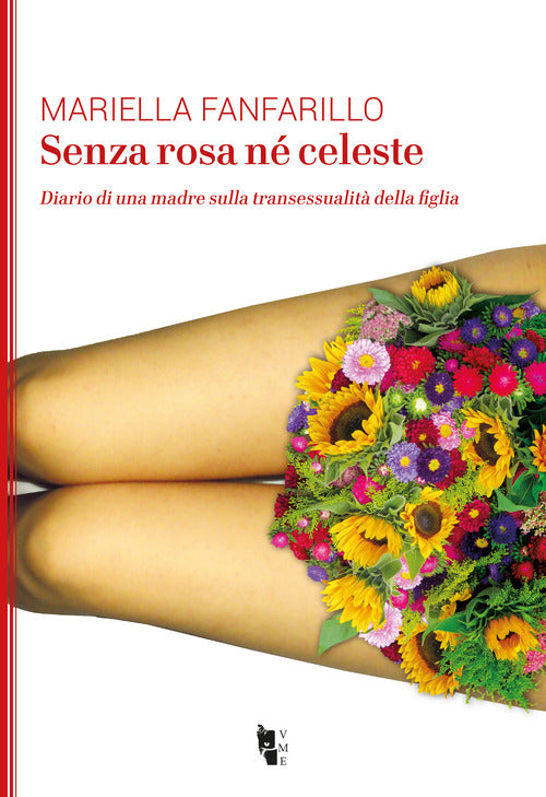 Cover of Senza rosa né celeste. Diario di una madre sulla transessualità della figlia