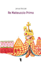 Cover of Re Matteuccio Primo