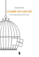 Cover of realtà non è per tutti. Voci dalla legge Basaglia quarant'anni dopo