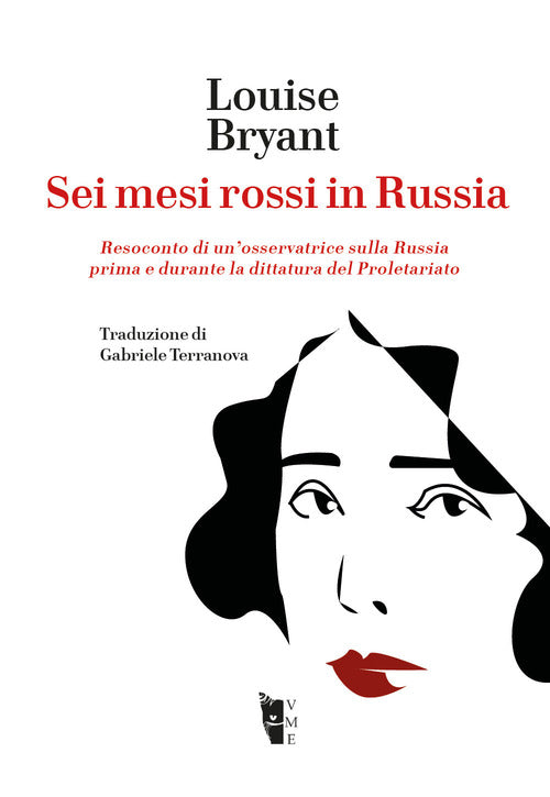 Cover of Sei mesi rossi in Russia. Resoconto di un’osservatrice sulla Russia prima e durante la dittatura del proletariato