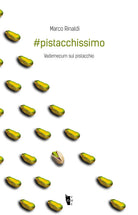 Cover of #pistacchissimo. Vademecum sul pistacchio