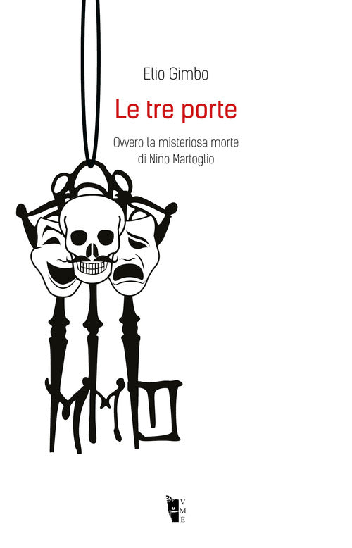 Cover of tre porte. Ovvero la misteriosa morte di Nino Martoglio