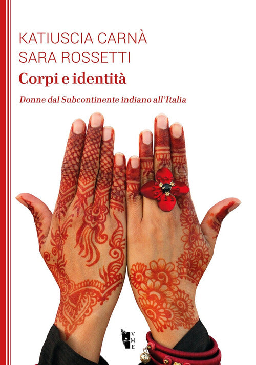 Cover of Corpi e identità. Donne dal Subcontinente indiano all'Italia