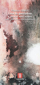 Cover of Lina, la gocciolina. I ritorni dell’acqua