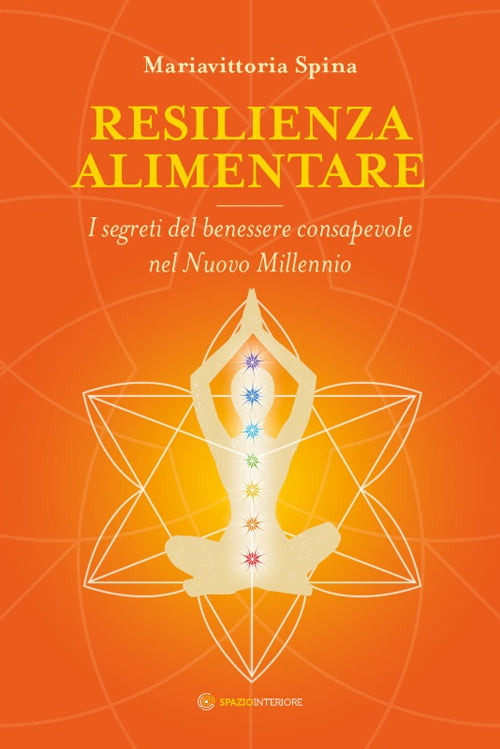 Cover of Resilienza alimentare. I segreti del benessere consapevole nel nuovo millennio