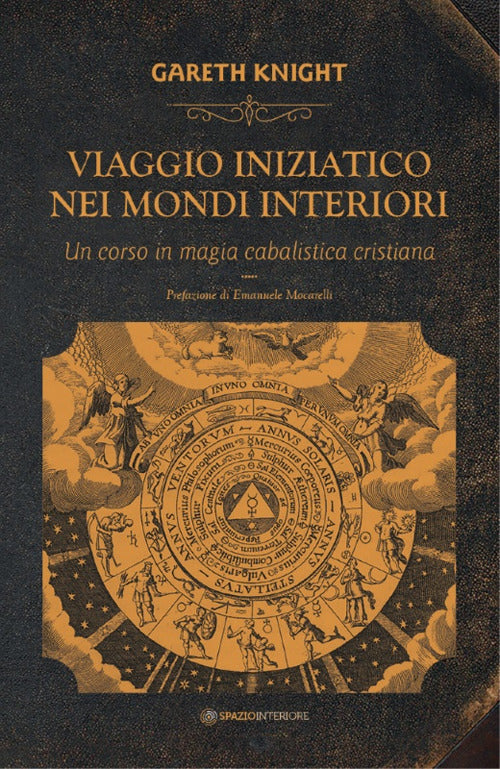 Cover of Viaggio iniziatico nei mondi interiori. Un corso in magia cabalistica cristiana