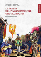 Cover of stanze dell'immaginazione underground