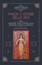 Cover of Magia e potere della Dea. Iniziazione, culto e rituale della tradizione misterica occidentale