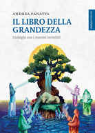 Cover of libro della grandezza. Dialoghi con i maestri invisibili