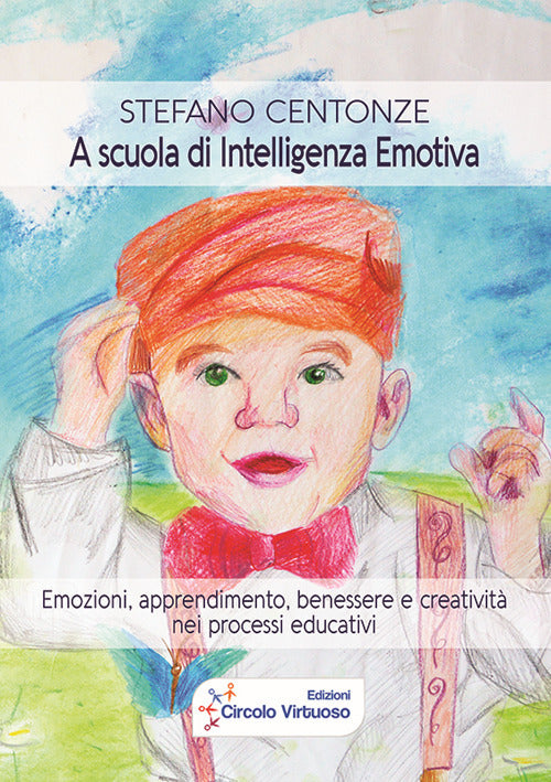 Cover of A scuola di intelligenza emotiva. Emozioni, apprendimento, benessere e creatività nei processi educativi