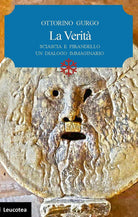 Cover of verità. Sciascia e Pirandello un dialogo immaginario