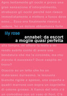 Cover of Annabel: da escort a moglie «quasi» perfetta