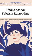 Cover of esile penna: Fabrizia Ramondino. Itinerari di vita e letteratura ai confini tra realtà e immaginazione