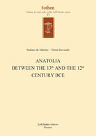 Cover of Anatolia between the 13th and the 12th century BCE