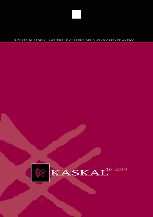 Cover of Kaskal. Rivista di storia, ambienti e culture del Vicino Oriente Antico. Ediz. italiana e inglese