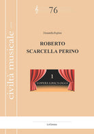 Cover of Roberto Scarcella Perino. L'opera lirica oggi