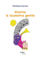 Cover of Giustina la locomotiva gentile