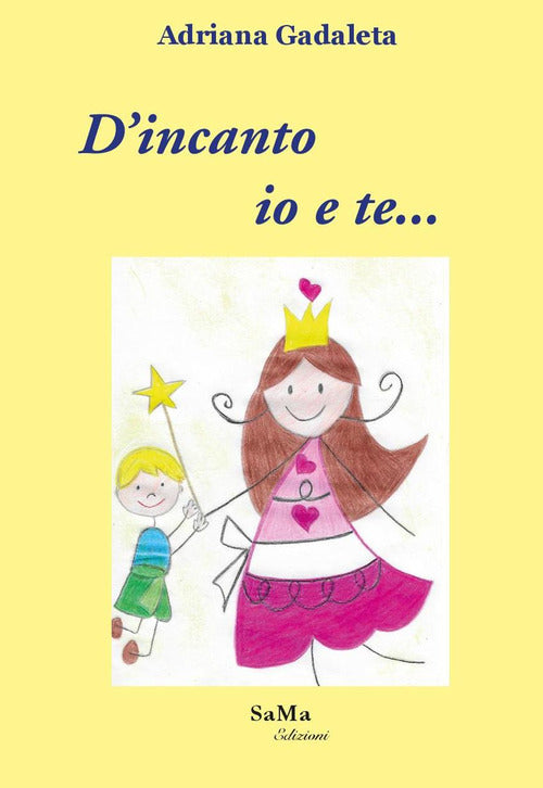 Cover of D'incanto io e te...