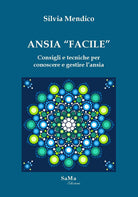 Cover of Ansia «facile». Consigli e tecniche per conoscere e gestire l'ansia